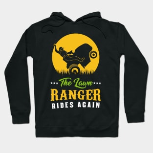 The Lawn Ranger Rides Again - Gardening T-Shirt Hoodie